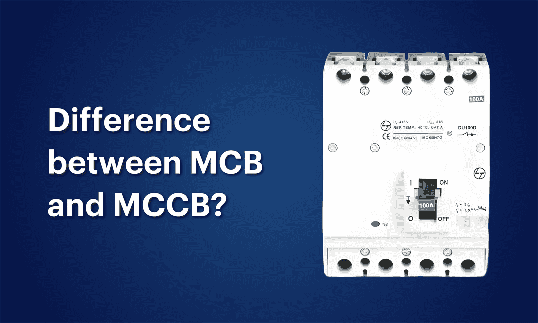 What’s the difference between MCB and MCCB?